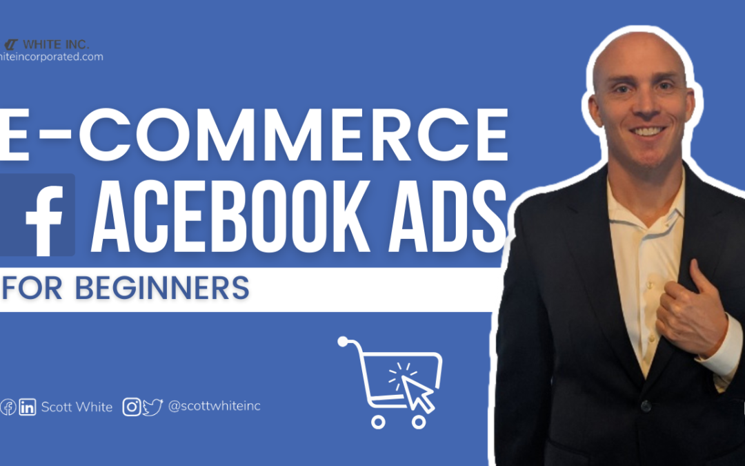 How To Run Facebook Ads For Your E-commerce Brand: A Beginner’s Guide
